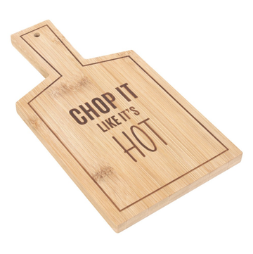 Chopping Board - Chop it like its hot